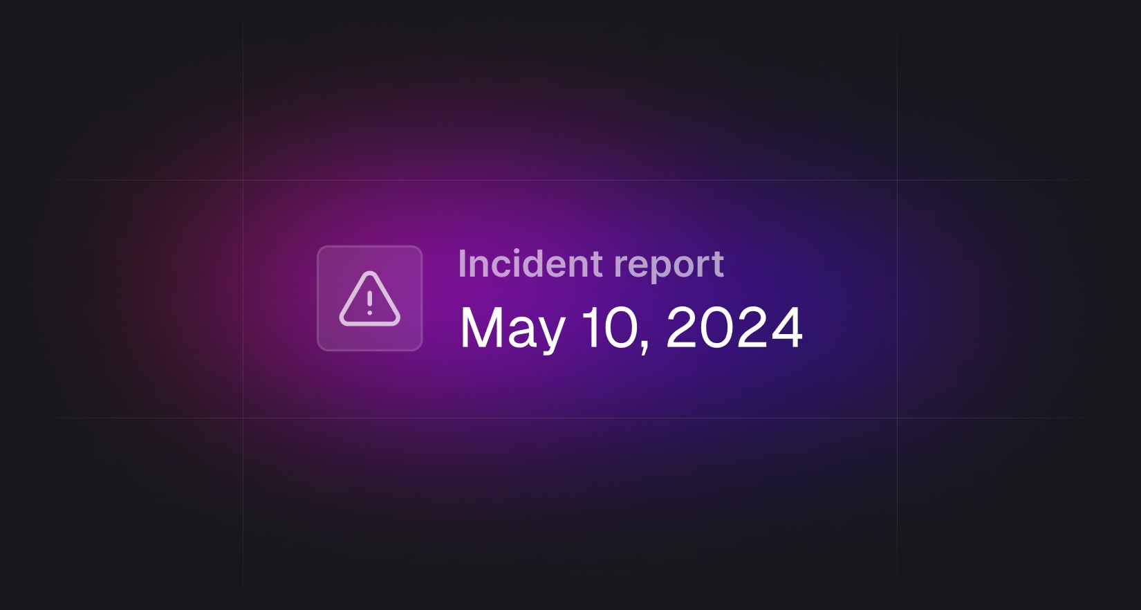Incident report on May 10, 2024