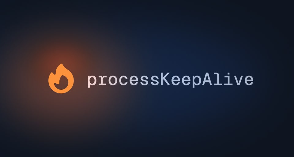 v4: Faster warm starts with processKeepAlive