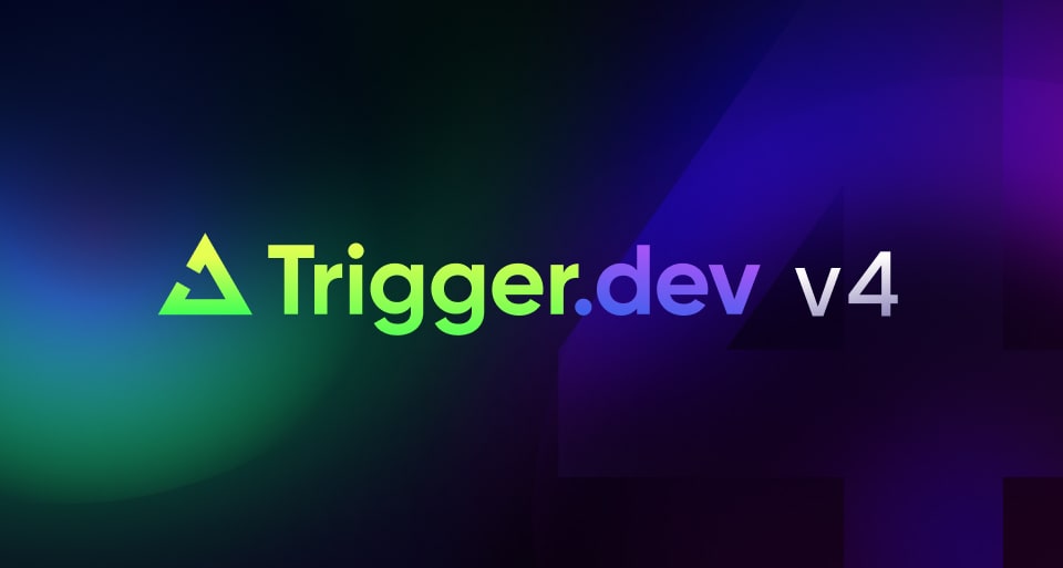 Trigger.dev v4 is now GA